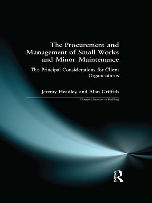 cover image of The Procurement and Management of Small Works and Minor Maintenance